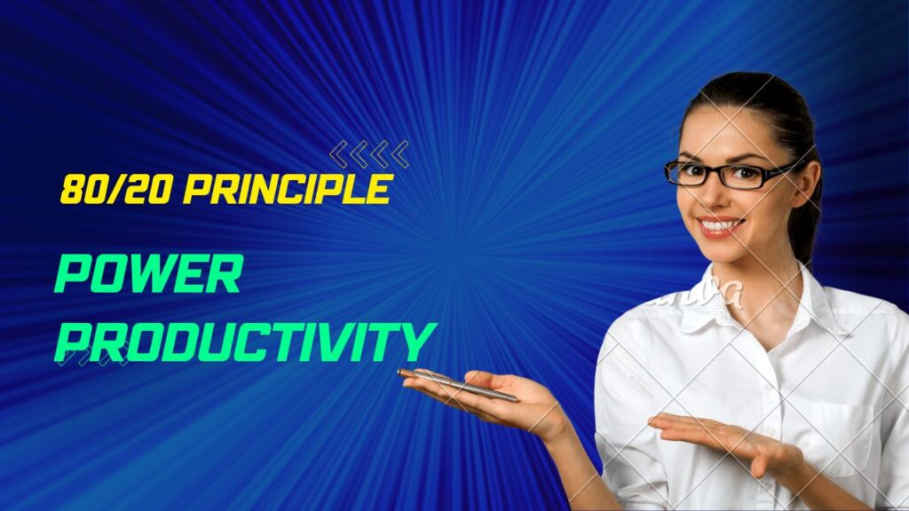 the 80/20 principle for power productivity